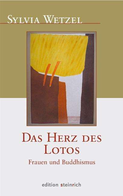 Das Herz des Lotos - Sylvia Wetzel - Książki - Edition Steinrich - 9783942085656 - 13 marca 2018