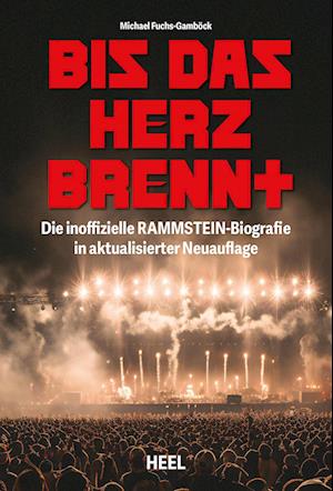 Bis Das Herz Brennt - Michael Fuchs-gamböck - Books -  - 9783966647656 - 