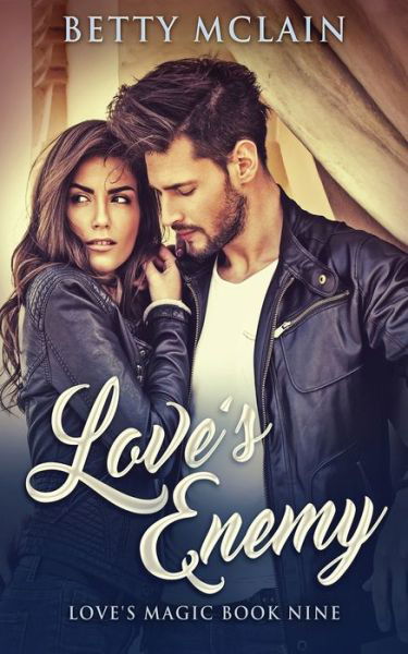 Cover for Betty McLain · Love's Enemy - Love's Magic (Paperback Book) (2021)