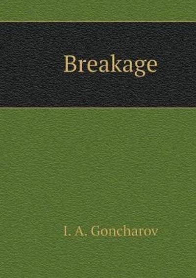 Cover for I a Goncharov · Breakage (Paperback Book) (2018)
