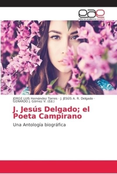 J. Jesús Delgado; el Poeta Campi - Torres - Bøger -  - 9786202126656 - 10. august 2018