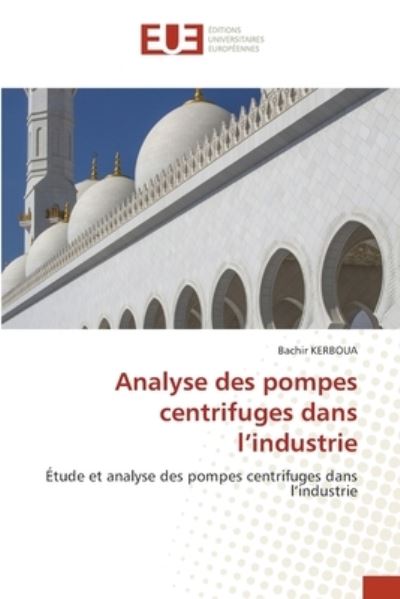 Cover for Bachir Kerboua · Analyse des pompes centrifuges dans l'industrie (Taschenbuch) (2021)