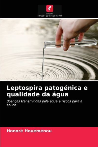 Cover for Honore Houemenou · Leptospira patogenica e qualidade da agua (Paperback Book) (2021)