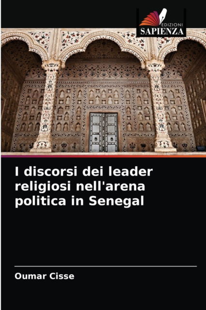 Cover for Oumar Cissé · I discorsi dei leader religiosi nell'arena politica in Senegal (Paperback Book) (2021)