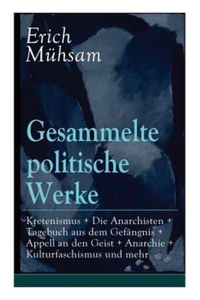 Cover for Erich Mühsam · Gesammelte politische Werke (Pocketbok) (2018)