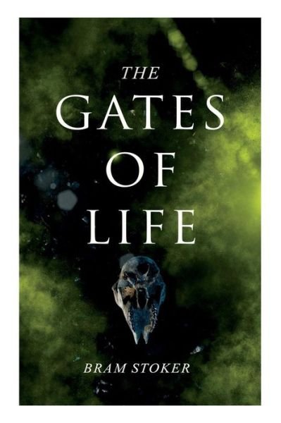 Cover for Bram Stoker · The Gates of Life (Paperback Book) (2019)