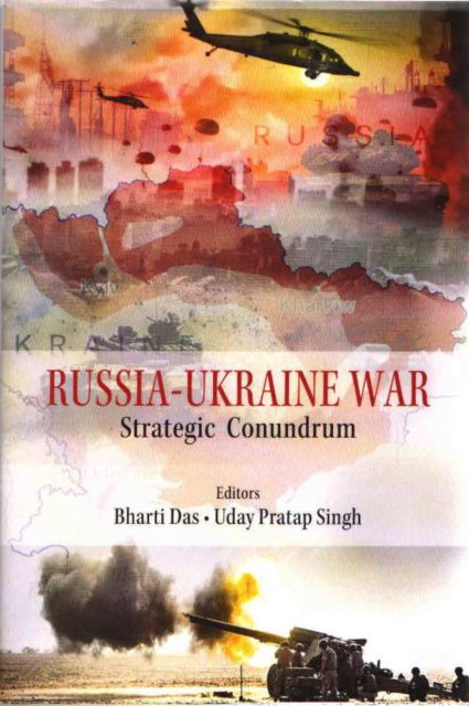 Cover for Uday Pratap Singh · Russia- Ukraine War: Strategic Conundrum (Hardcover Book) (2024)