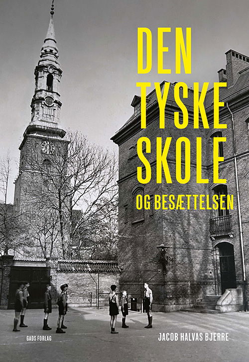 Cover for Jacob Halvas Bjerre · Den tyske skole og besættelsen (Hardcover Book) [1er édition] (2023)