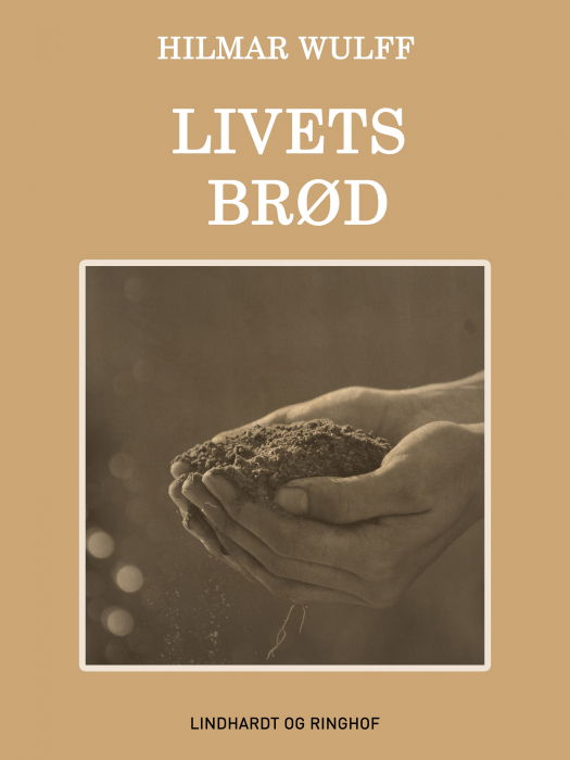 Cover for Hilmar Wulff · Vejen til livet: Livets brød (Hæftet bog) [1. udgave] (2019)