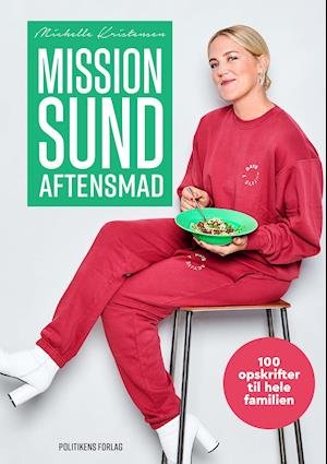 Cover for Michelle Kristensen · Mission sund aftensmad (Bound Book) [1th edição] (2020)