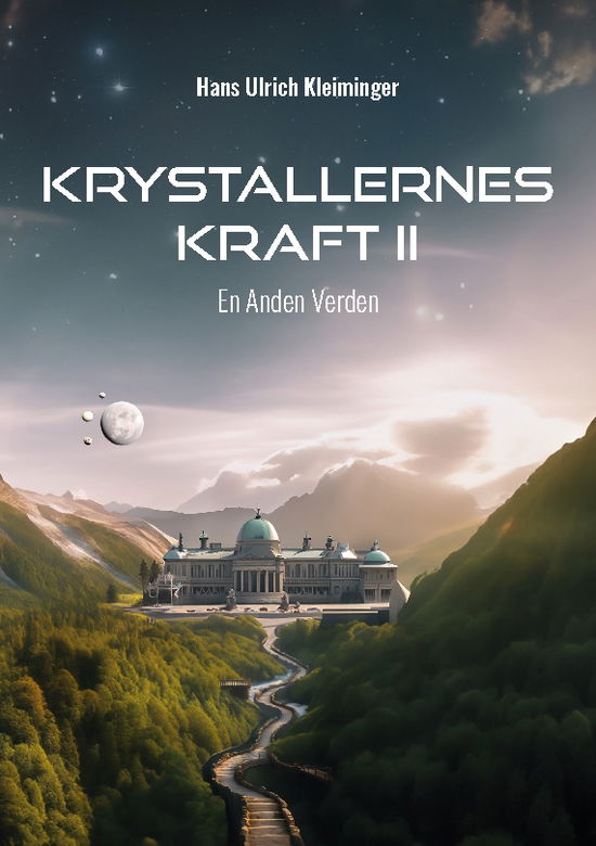 Krystallernes Kraft Bind 2 - Hans Ulrich Kleiminger - Books - BoD - Books on Demand - 9788743058656 - September 2, 2024