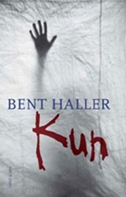 Cover for Bent Haller · Kun (Sewn Spine Book) [1. Painos] (2006)