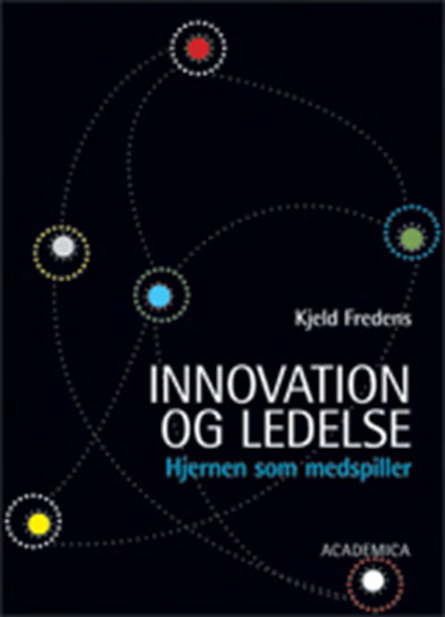 Cover for Kjeld Fredens · Innovation og ledelse (Sewn Spine Book) [1th edição] (2009)