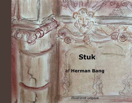 Stuk - Herman Bang - Boeken - Alias Forlag APS - 9788794001656 - 9 augustus 2023