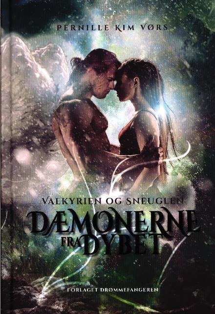 Cover for Pernille Kim Vørs · Dæmonerne fra Dybet: Dæmonerne fra Dybet - Valkyrien og Sneuglen (Bound Book) [1st edition] (2017)