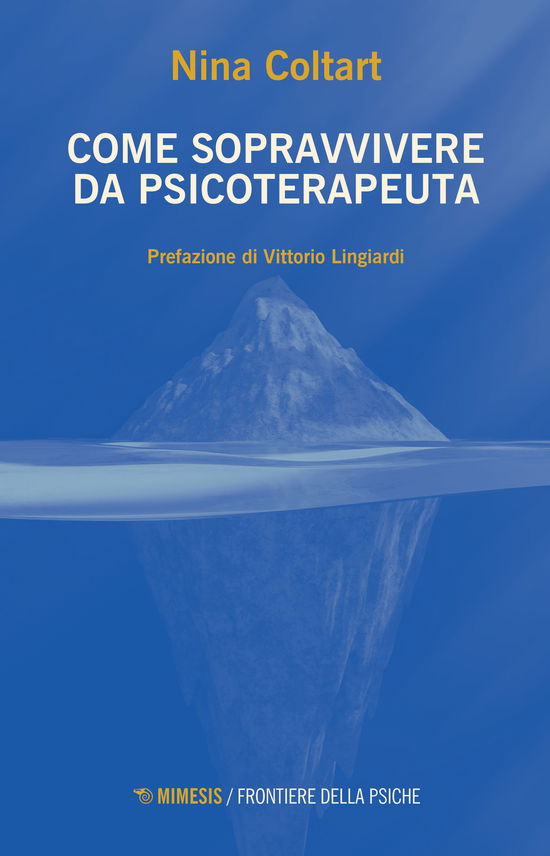 Cover for Nina Coltart · Come Sopravvivere Da Psicoterapeuta (Book)