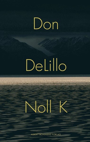Noll K - Don DeLillo - Books - Albert Bonniers Förlag - 9789100166656 - October 14, 2016