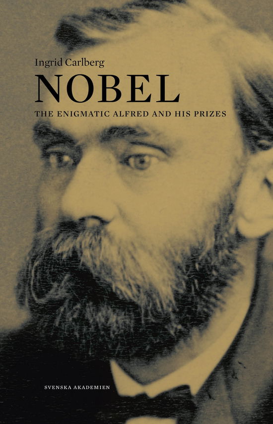 Cover for Ingrid Carlberg · Nobel : The Enigmatic Alfred (Bok) (2023)