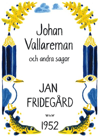 Cover for Jan Fridegård · Johan Vallareman och andra sagor (ePUB) (2014)