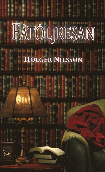 Cover for Holger Nilsson · Fåtöljresan (Paperback Book) (2012)