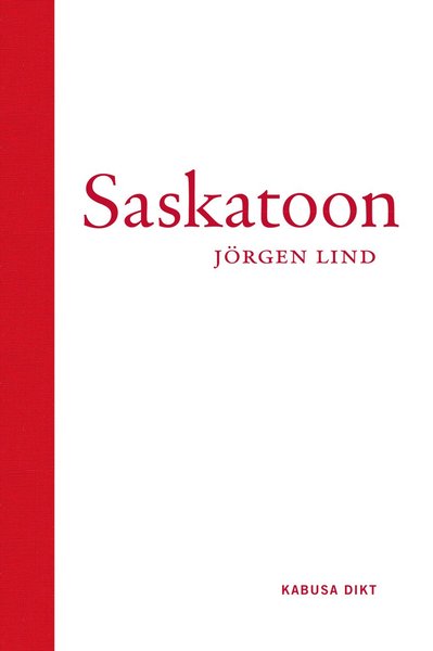 Cover for Jörgen Lind · Saskatoon (Hardcover Book) (2011)