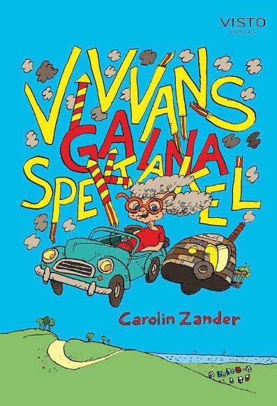 Cover for Carolin Zander · Vivvans galna spektakel (Hardcover Book) (2021)