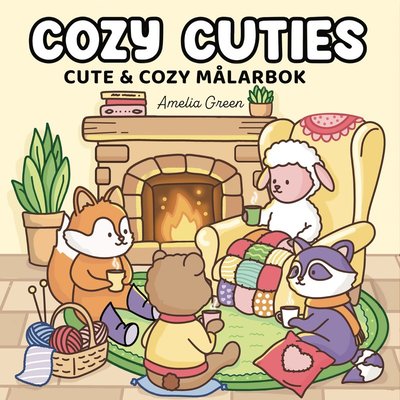 Cover for Amelia Green · Cozy Cuties. Cute &amp; Cozy målarbok (Paperback Book) (2025)