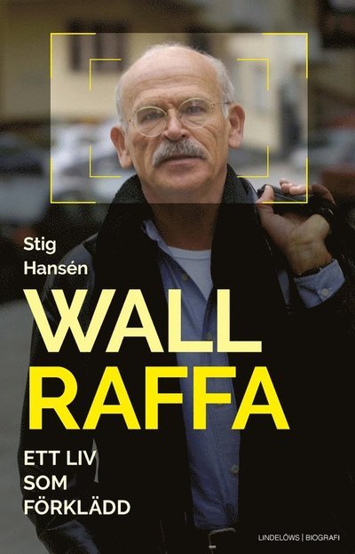 Cover for Stig Hansén · Wallraffa: Ett liv som förklädd (Inbunden Bok) (2023)