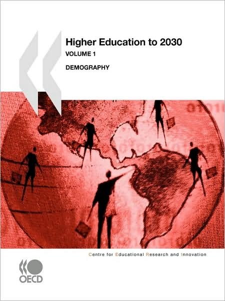Cover for Organization for Economic Cooperation and Development Oecd · Higher Education to 2030: Demography (Centre for Educational Research and Innovation) (Taschenbuch) (2008)