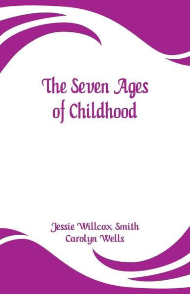 Cover for Jessie Willcox Smith · The Seven Ages of Childhood (Paperback Book) (2019)