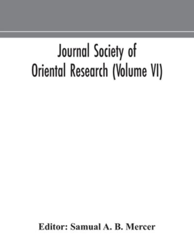 Cover for Samual A B Mercer · Journal Society of Oriental Research (Volume VI) (Paperback Book) (2020)