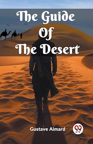 Cover for Gustave Aimard · The Guide Of The Desert (Edition2023) (Paperback Book) (2024)