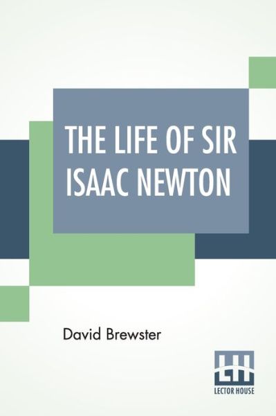 Cover for David Brewster · The Life Of Sir Isaac Newton (Paperback Book) (2019)