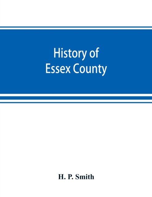 Cover for H P Smith · History of Essex County (Pocketbok) (2019)