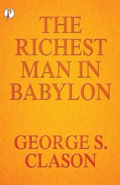 Cover for George S. Clason · The Richest Man In Babylon (Paperback Book) (2021)