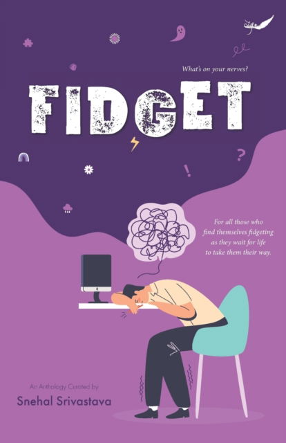 Cover for Snehal Srivastava · Fidget (Paperback Book) (2022)