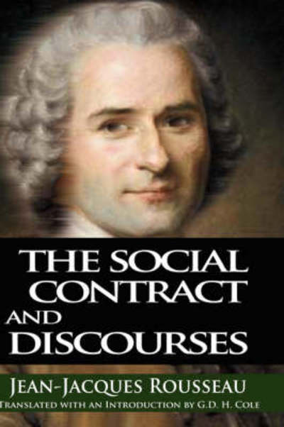 Cover for Jean Jacques Rousseau · The Social Contract and Discourses (Hardcover Book) (2007)