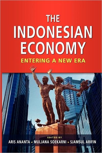 Cover for Aris Ananta · The Indonesian Economy: Entering a New Era (Paperback Book) (2011)