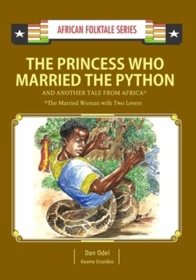 Cover for Kwame Insaidoo · The Princess Who Married the Python and Another Tale from Africa (Paperback Bog) (2017)