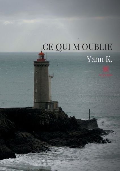 Cover for Yann K · Ce qui m'oublie (Paperback Book) (2020)
