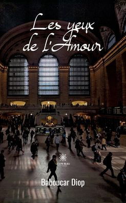 Cover for Baboucar Diop · Les yeux de l'Amour (Paperback Bog) (2022)