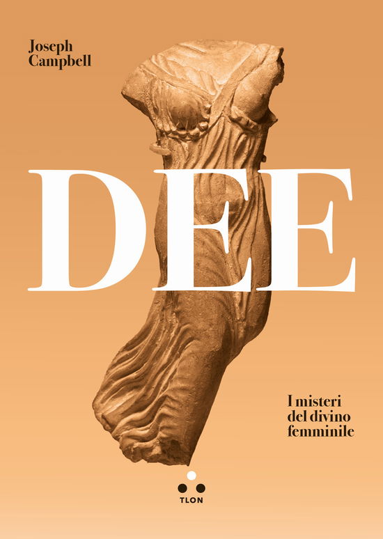 Cover for Joseph Campbell · Dee. I Misteri Del Divino Femminile (Bok)