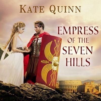 Cover for Kate Quinn · Empress of the Seven Hills (CD) (2015)