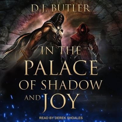 Cover for D J Butler · In the Palace of Shadow and Joy (CD) (2021)