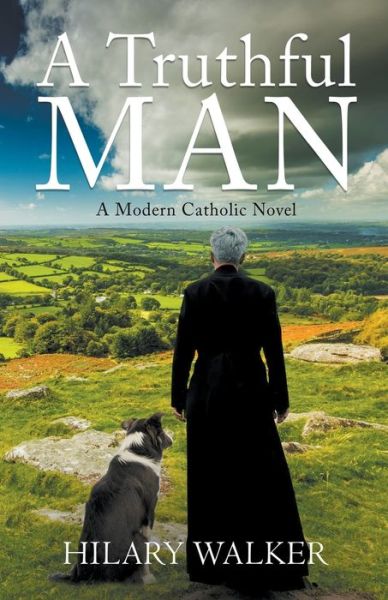 Cover for Hilary Walker · A Truthful Man: A Modern Catholic Novel (Paperback Book) (2022)