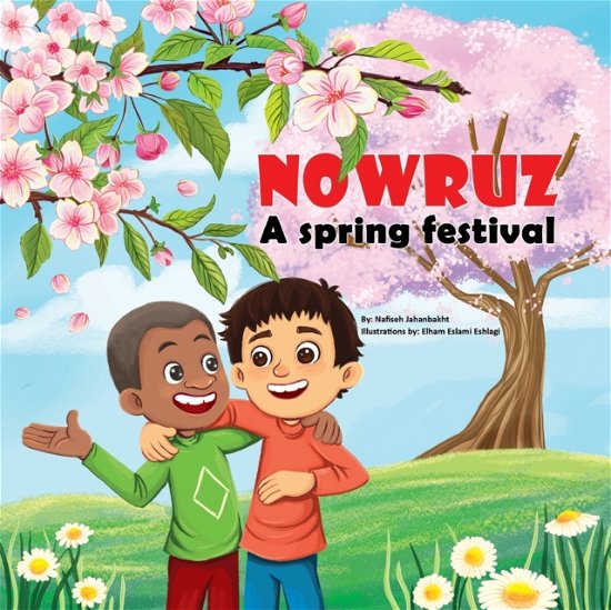 Cover for Nafiseh Jahanbakht · Nowruz A Spring Festival (Paperback Bog) (2023)