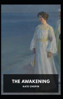 Cover for Kate Chopin · The Awakening &amp; Other Short Stories: Kate Chopin (Short Stories, Classics, Literature) [Annotated] (Paperback Bog) (2021)