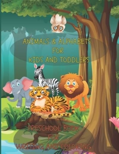 Cover for Fix Publisher · Animals and Alphabets for Kids and Toddlers Preschool Book for Writing and Coloring (Paperback Book) (2020)