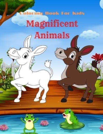 Cover for Alan Grant · Magnificent Animals - Coloring Book For Kids (Paperback Book) (2020)