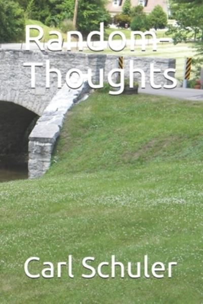 Cover for Carl Schuler · Random-Thoughts (Paperback Book) (2021)